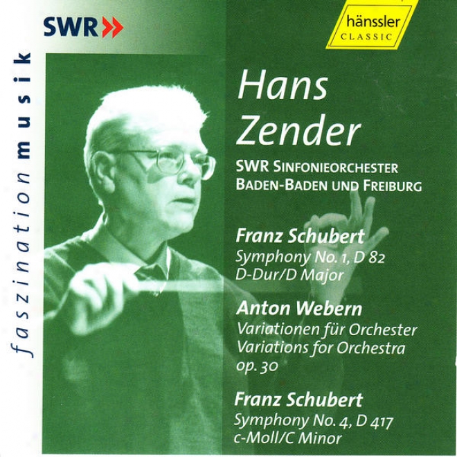 Anton Webern: Variations For Orchestra Op. 30 & Franz Schubert: Symphonies No. 1 & 4