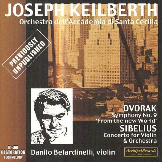 Antonin Dvorak : Symphony No.9 From The New World - Jean Sibelus : Violi nConcerto Op.47