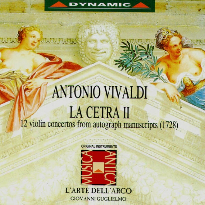 Antonio Vkvaldi La Cetra Ii: 12 Violin Concertos From Autograph Majuscripts (1728)