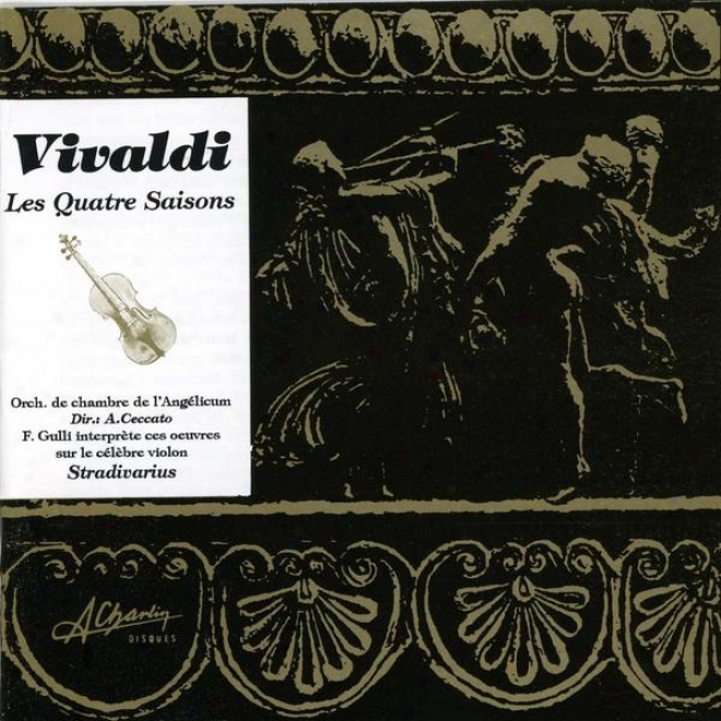 Antonio Vivaldi, The Four Seasons, Les Quatre Saisons, Il Cimento Dell' Armonica E Dell' Invenzione, Concertos Op. Viii, N1 à 4