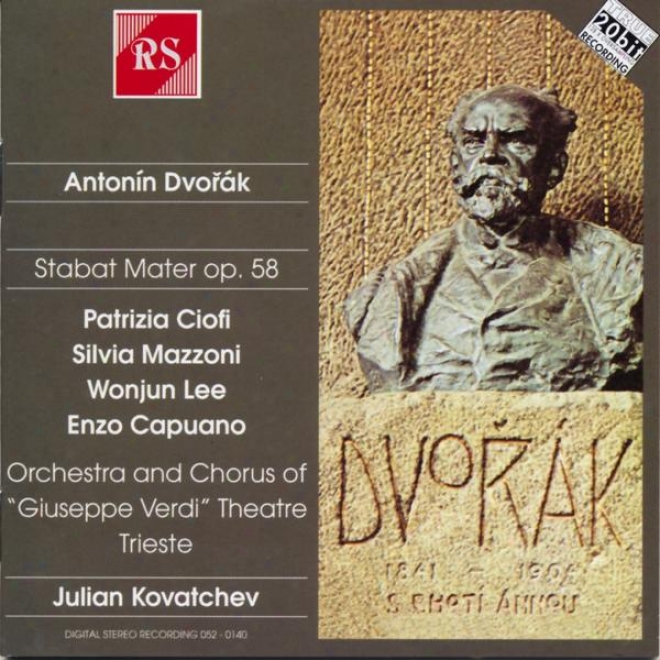 Antonn Dvo&#345;k : Stabat Mzter, Op. 58 For Soli, Chorus And Orchestra