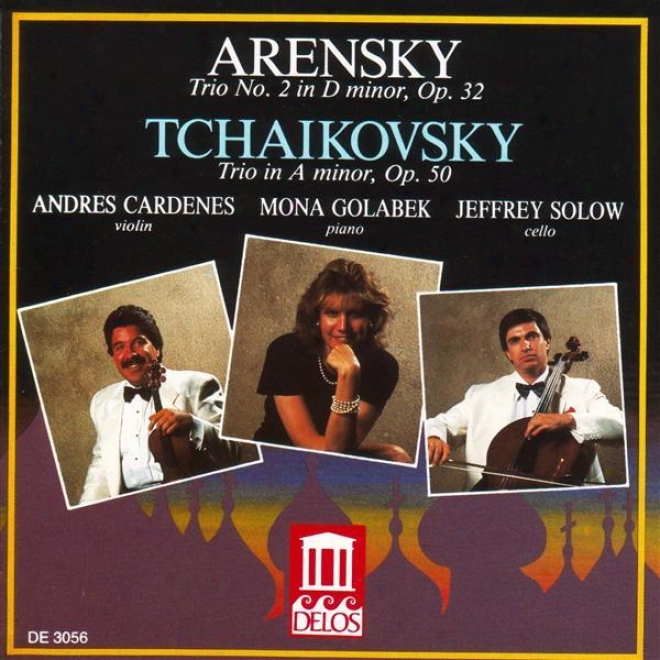 Arensky, A.: Piano Trio None. 1 / Tchaikovsky, P.: Piano Trio In A Inconsiderable (cardenes, Solow, Golabek)