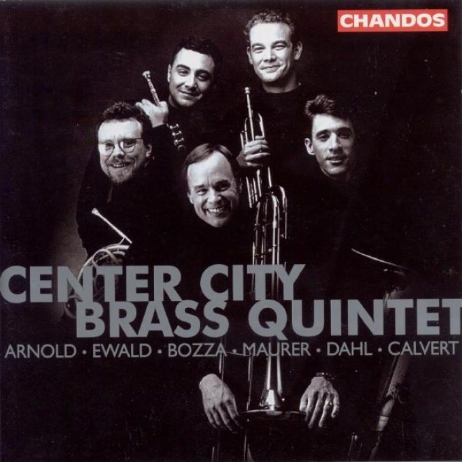 Arnold, M. / Ewald / Bozza / Maurer / Dahl / Clavert: Works For Brass Ensemble