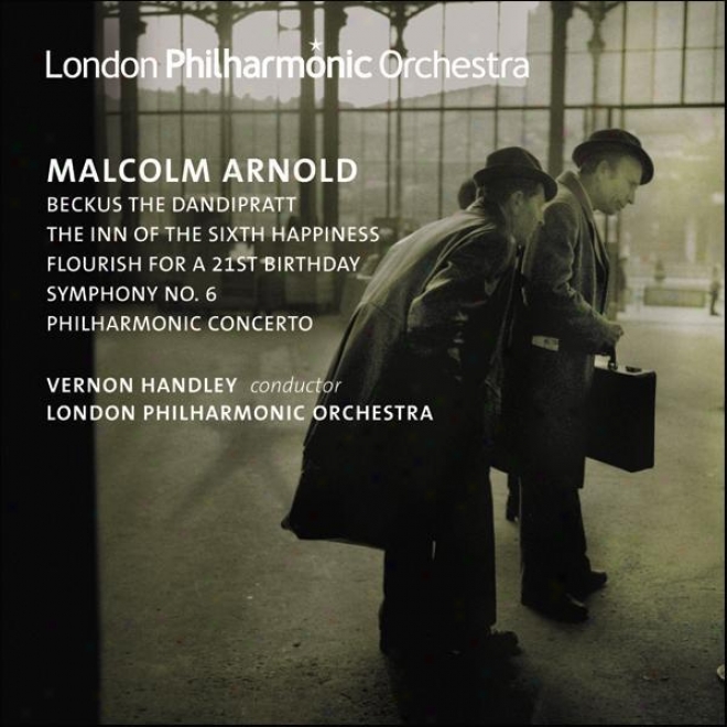 Arnold,_M.: Symphony No. 6 / Philharmonic Concerto / The Inn Of The Sixth Happiness Suife / Beckus The Dandipratt (london Philharm