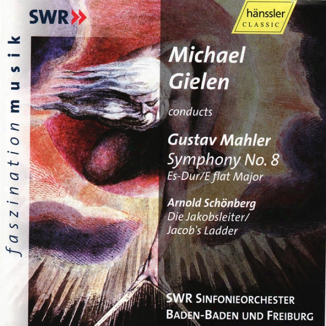 Arnold Schnberg: Die Jakobsleiter / Jacob's Ladder & Gustav Mahler: Symphony No. 8