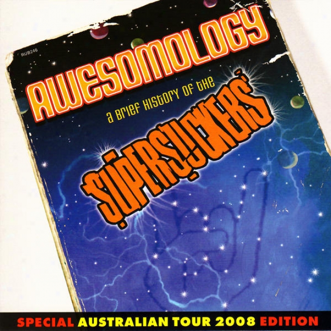 Awesomology: A Writ Account Of The Supersjckers - Special Australian Tour 2008 Edition