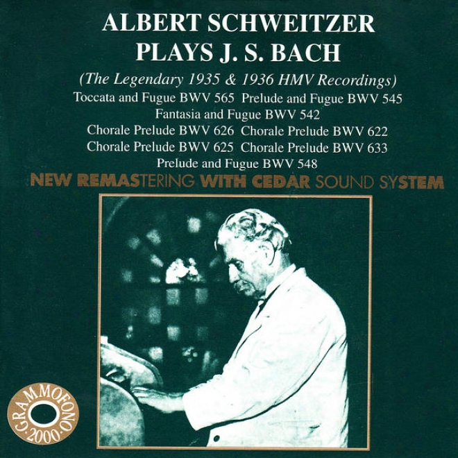 Bach: Albert Schwitzer Playz J.s. Bach - The Legendary 1935 & 1936 Hmv Recordings