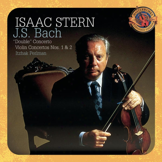 "bach: ""double"" Concerto According to Two Violins In D Minor; Violin Concertos Nis. 1 & 2 [expanded Edition]"