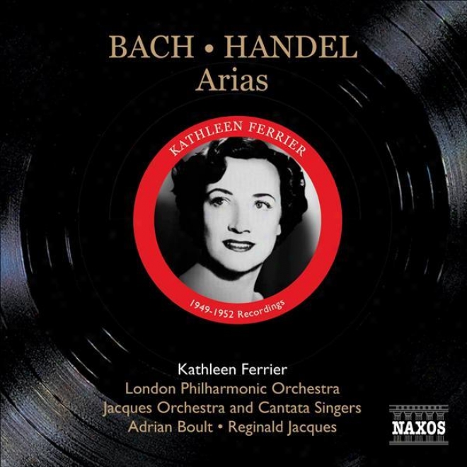 Bach, J.s.: Ascension Oratorio, Bwv 11 / Arias / Handel G.f.: Arias (ferrier) (1949, 1952)