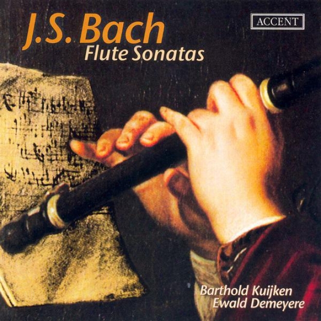 Bach, J.s.: Flute Sonatas, Bwv 1030, 1032, 1033, 1934, 1035 (kuijken, Demeyere)