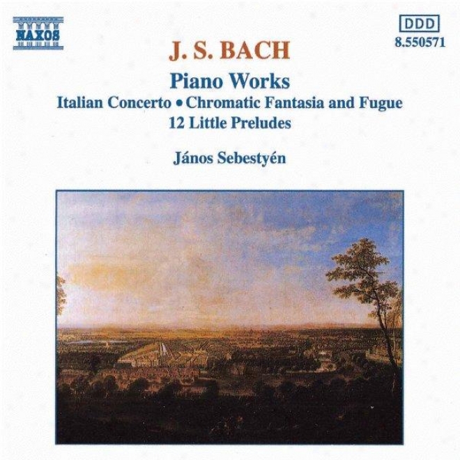 Bach, Js: Italian Concerto / Chromatic Fantastical air And Fugue / 12 Little Preludes