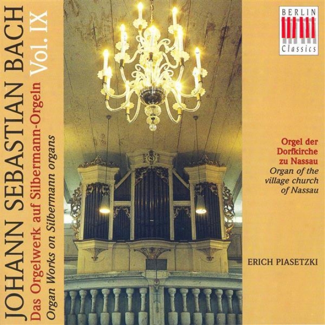 Bach, J.s.: Organ Msic On Silbermann Organs, Vol. 9 - Bwv 530, 551, 566, 569, 573, 584, 770 (piasetzki)