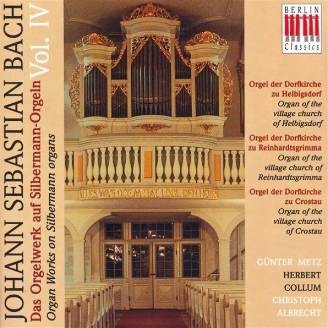 Bach, J.s.: Organ Music On Silbermann Organs, Vol . 4 - Bwv 131a, 528, 532, 539, 542, 547, 549, 565, 576, 587, 590, 653, 714  (met