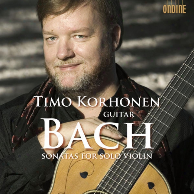 Bach, J.s.: Violin Sonatas Nos. 1-3, Bwv 1001, 1003, 1005 (are. T. Korhonen In spite of Guitar)