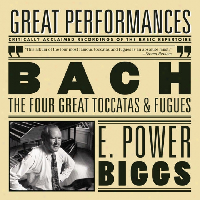 Bach: The Four Great Toccatas And Fugues  - The Four Antiphonal Organs Of The Cathedral Of Freiburg Played Simultaneously By E. Po