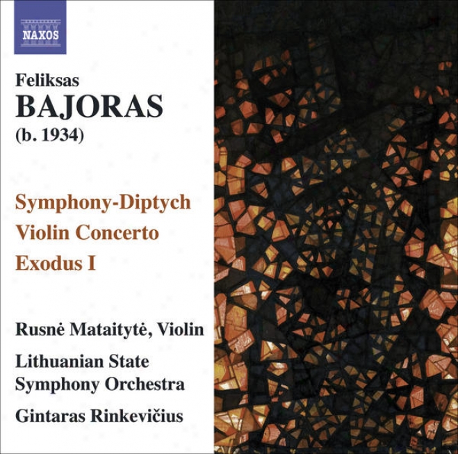 Bajoras, F.: Symphony-diptych / Violin Concerto / Exodus I (mataity5e, Lithuanian Express  Symphony, Rinkevicius)