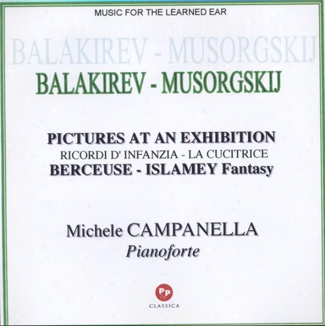 Balakirev-musorgskij : Pictures At An Exhibition/ricordi D'infanzia/la Cucitrice/berceuse