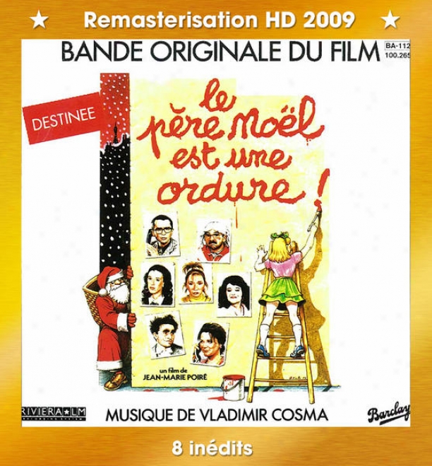 "bandes Originales Des Films ""le Pre Nol Est Une Ordure"", ""les Sous-dous En Vacances"", ""l'anne Prochaine Si Tout Va Bien"", ""p't"