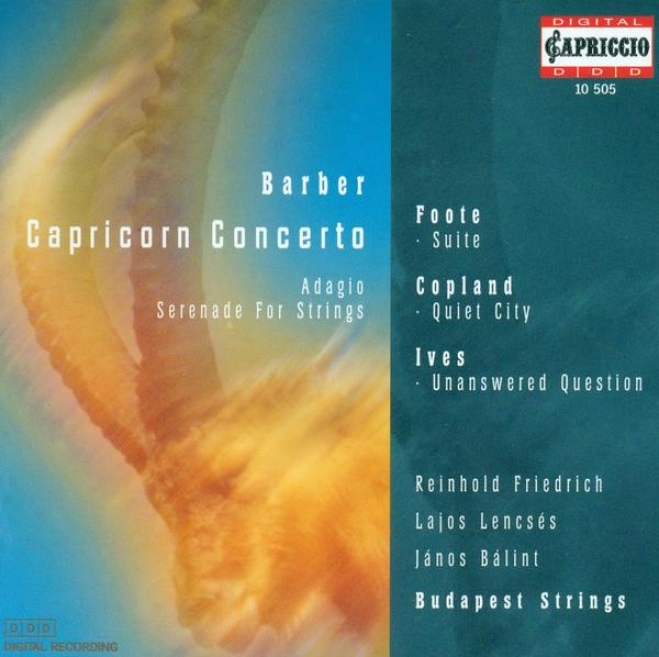 Barber, S.: Caprricorn Concerto / Serenade, Op. 1 / Foote, A.: Air And Gavotte / Sujte In E Major (banfalvi)