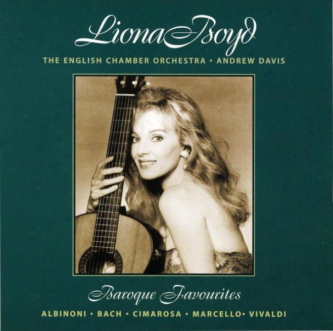 Baroque Favorites: Liona Boyd Plays Bach, Albinoni, Marcello, Cimarosa And Vivaldi