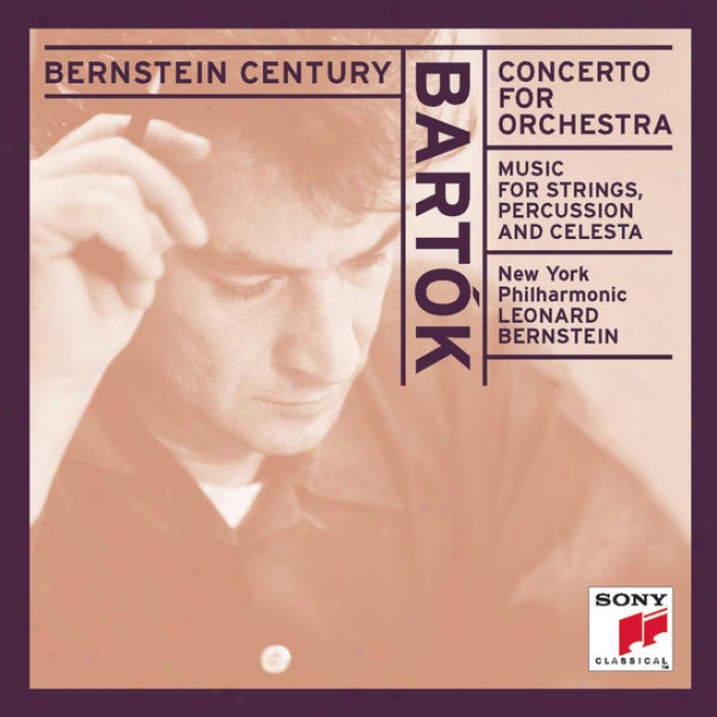 Bartk:  Concerto For Orchestra; Music For Strings, Percussion And Celesta