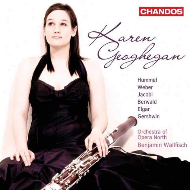 Bassoon Recital: Geoghegan, Karen - Hummel, J. / Weber, C. / Berwald, F. / Jacibi, C. / Elgar, E. / Gershwin, G.