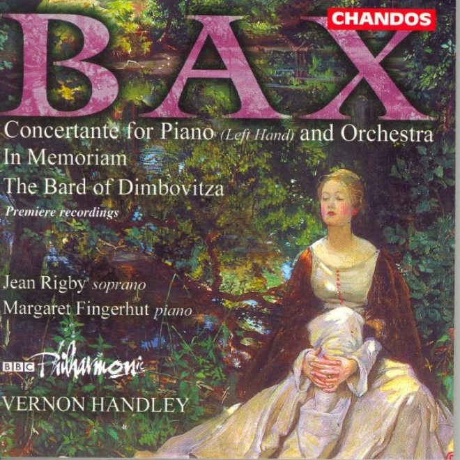 Bax: In Memoriam / Concertante For Piano Left Chirography / The Bard Of The Dimbovitza