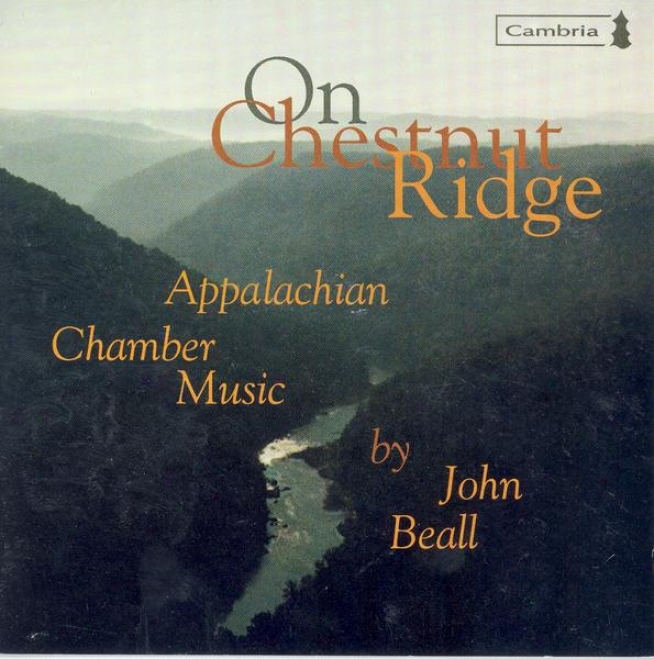 Beall, J.: Cello Sonata / Whitewater / On Chestnut Extended elevation / Shaker Tunes / Barn Dance (c. Beall, S. Beall, Cgristiqnson)