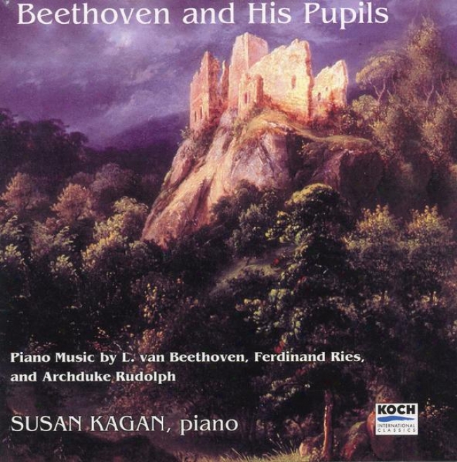 Beethoven And His Pupils: Music Of Beethoven (bagatelles, Op.119), Ries And Archcuke Rudolph