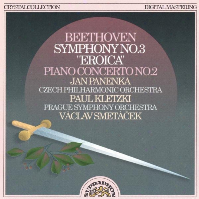 Beethoven : Eroica, Piano Concerto No. 2 / Czech Po, Kletzki, Panenka, Prague So, Smetacek