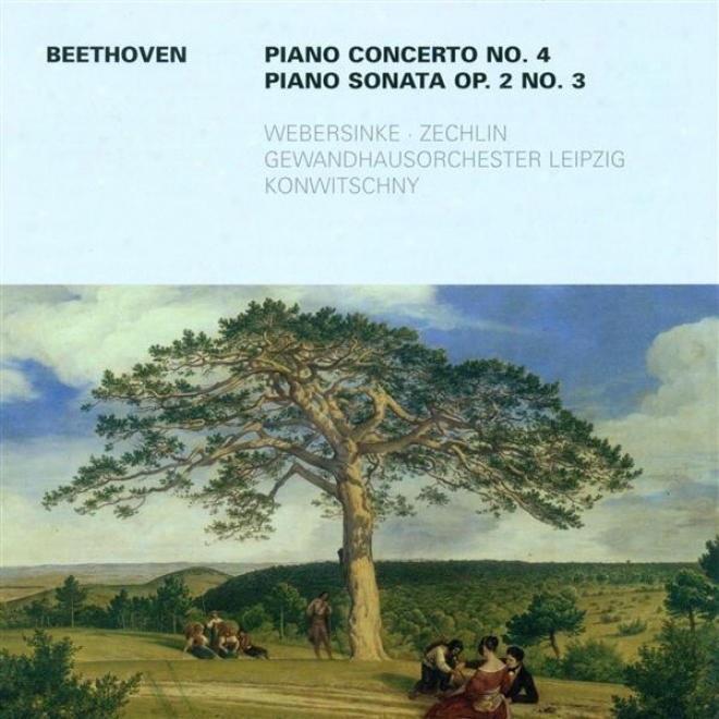 Beethoven, L. Van: Piano Concerto No. 4 / Piano Sonata No. 3 (zecjlin, Webersinke)