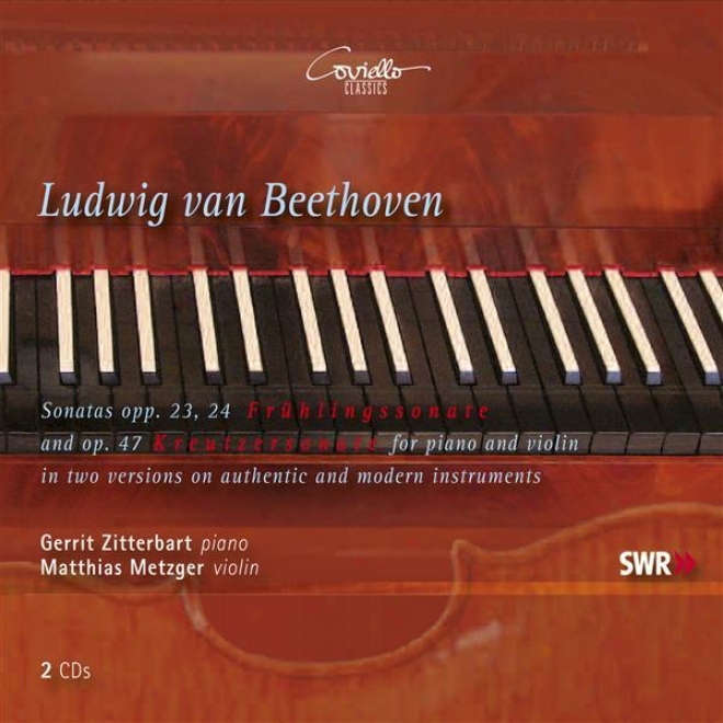 Beethoven, L. Front: Viloin Sonatas Nos. 4, 5, 9 (performances In the opinion of Fortepiano And Modern Piano)