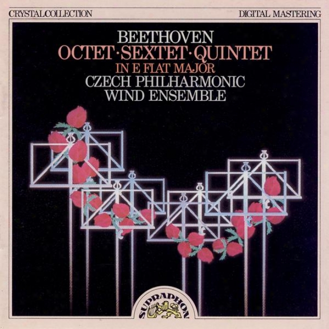 Beethoven : Octet Op. 103, Sextet Op. 71, Quintet Op. 16 / Czech Philharmonic Wind Ensemble, Z.jilek