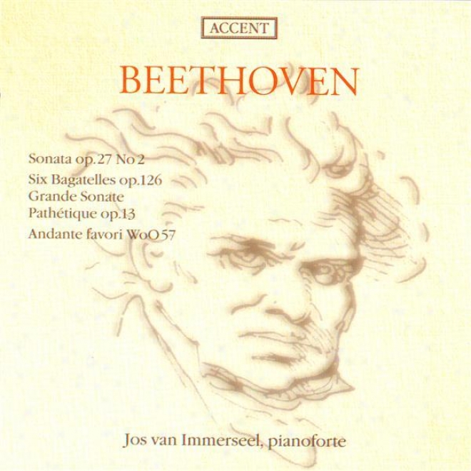 Beethoven: Piano Sonatas Nos. 2 And 8 / 6 Bagatelles / Andante In F Major (iimerseel)