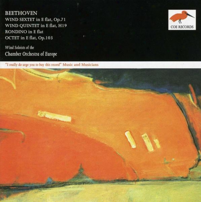 Beethoven:  Sextet, Op. 71; Quintet For 3 Horns, Oboe &B assoon; Rondino; Octet, Op. 103