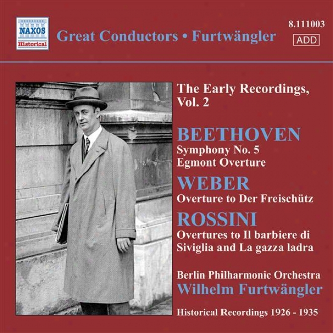 Beethoven: Symphony No. 5 / Egmont Overture / Weber: Der Freischutz vOerture (furtwangler, Early Recordings, Vol. 2) (1926-1935)