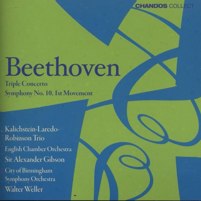 Beethoven:  Triple Conxerto In C For Piano, Violin & Cello, Op. 56; Symphony No. 10: First Movement