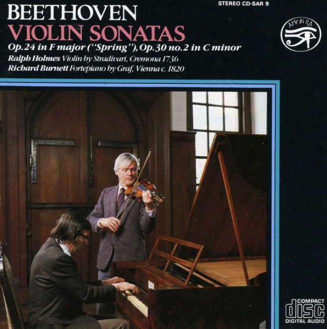 "beethoven Violin Sonatas: Op.24 In F Major (""tje Spring"") And Op.30 No.2 In C Minor"