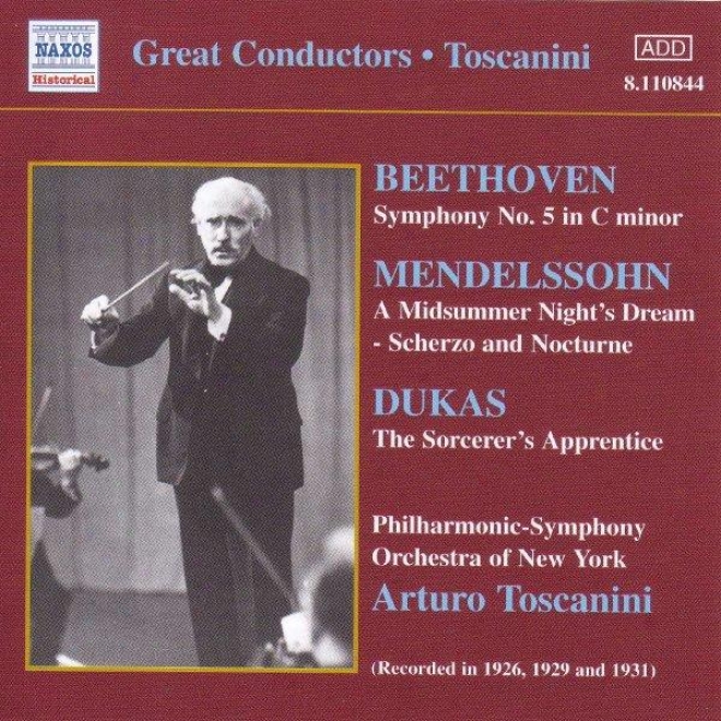 Beethoven:symphony No. 5 / Mendelssohn: A Midsuumer Night's Drezm (toscanini)