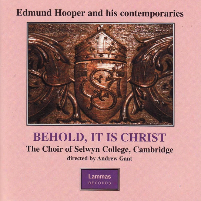 Behold, It Is Christ - Anthems And Services By Edmund Hooper And His Contemporaries