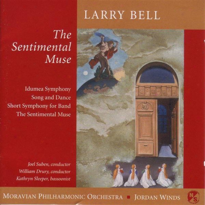 "bell, L.: Bassoon Concerto, ""the Sentimental Muse"" / Symphony No. 2 / Song Ane Dance / Short Symphony For Band"