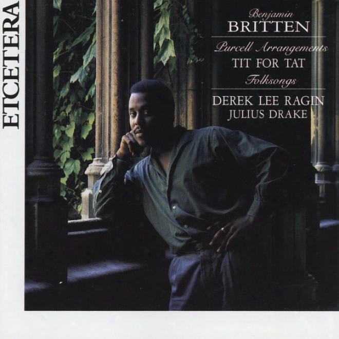 Benjamin Britten, Purcell Arrangements, Small horse For Tat, Folksongs, Rexorded Live