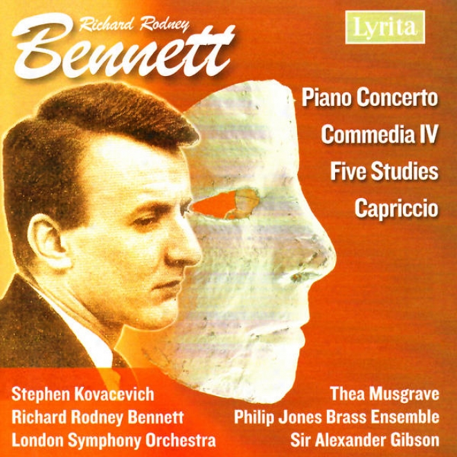 Bennett: Piano Concerto, Five Stuides For Piano, Capriccio For Piano Duet, Commedia Iv