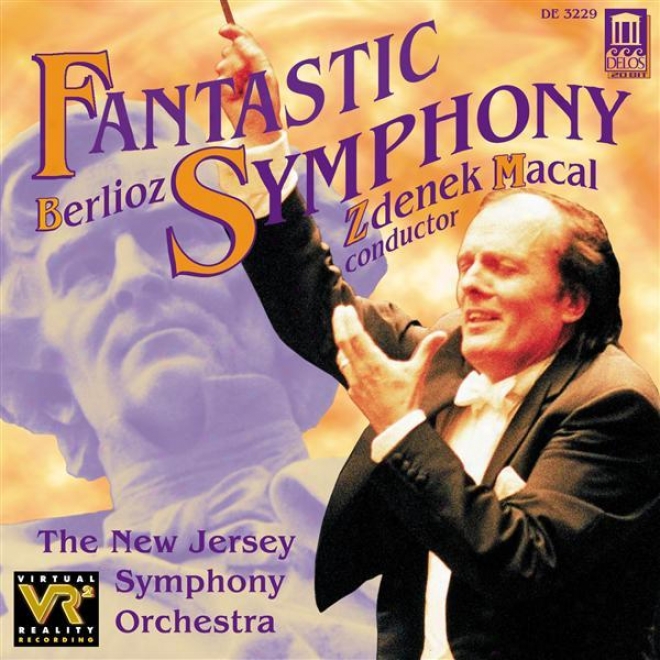 Berlioz, H.: Symphonie Fantastique / RomeoE t Juliette (love Scene) (new Jersey Symphony Orchestra, Macal)