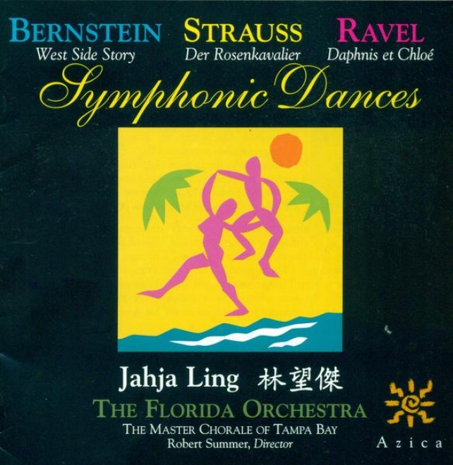 Bernstein, L.: Symphonic Dances / Strauss, R.: Der Rosenkavalier Suite / Ravel, M.: aDphnis Et Chloe Set No. 1 (florida Orchestr