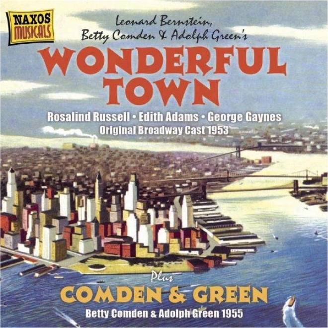 Bernstein: Wonderful Town (original Broadway Cast) (1953) / Comden And Green Perfoemances (1955)