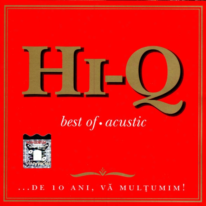 Best Of Acustic - De 10 Ani Va Multumim (we Thank You For The Last 10 Years)