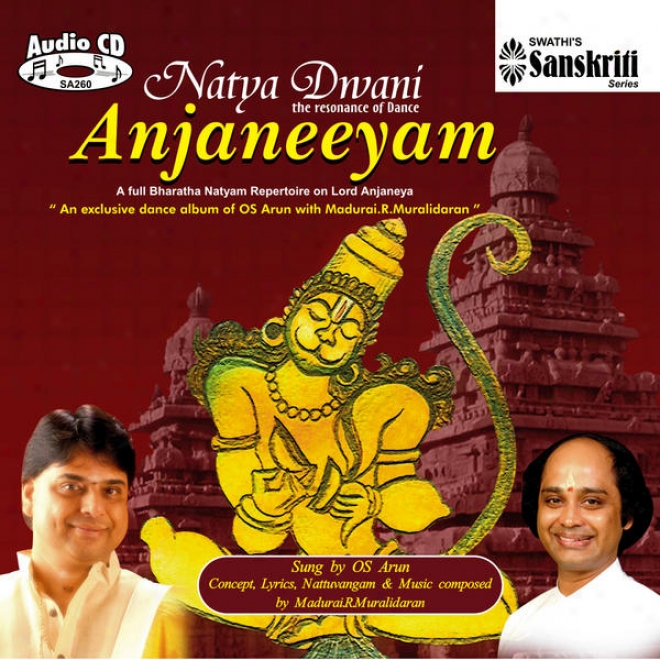 Bharatanatyam Dance - Lord Anjaneya - Natya Dwani Anjaneeyam -  R.muralidharan & O.s.arun