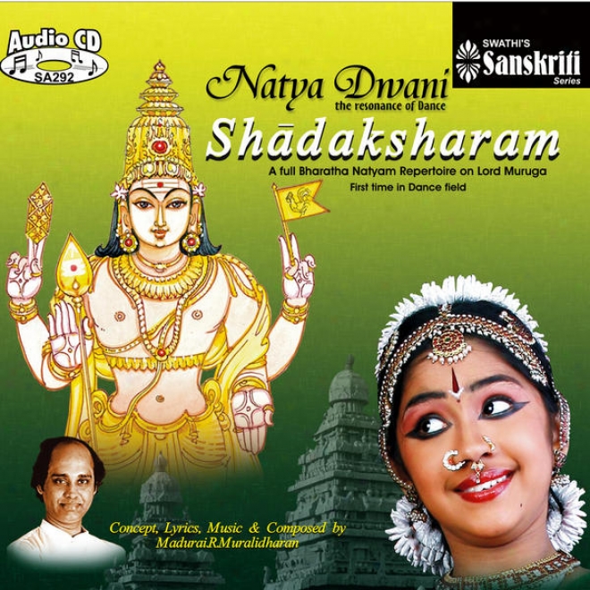 Bgaratanatyam Dance - Lord Muruga-  Natya Dwani Shadaksharam -  Madurai R.muralidharan