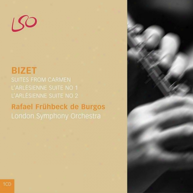 Bizet: Suite From Carmen & L'arlsienne Train  No. 1 & L'arlsienne Suite No. 2